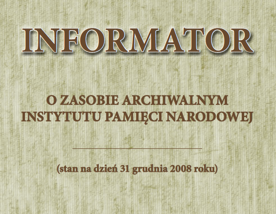 Informator_o_zasobie_archiwalnym_IPN_2009